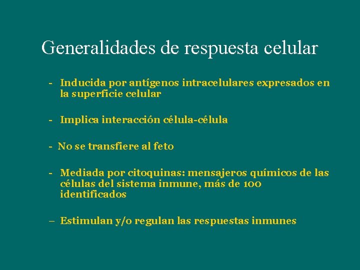 Generalidades de respuesta celular - Inducida por antígenos intracelulares expresados en la superficie celular