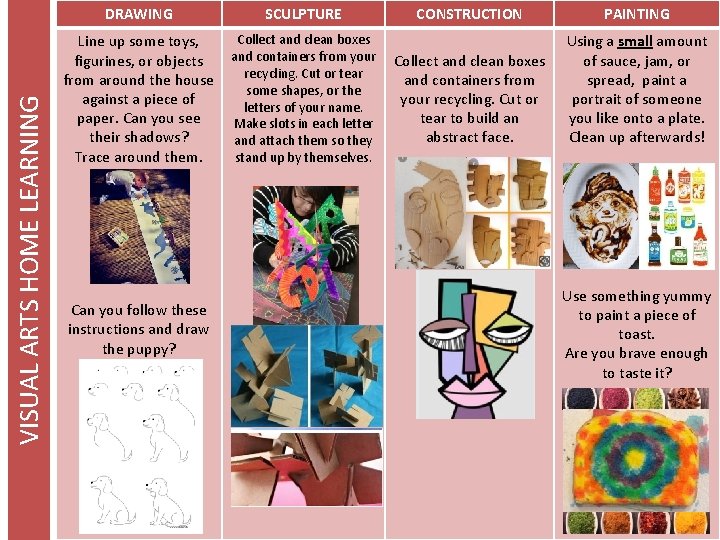 VISUAL ARTS HOME LEARNING DRAWING SCULPTURE Line up some toys, figurines, or objects from