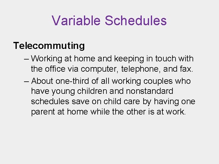 Variable Schedules Telecommuting – Working at home and keeping in touch with the office