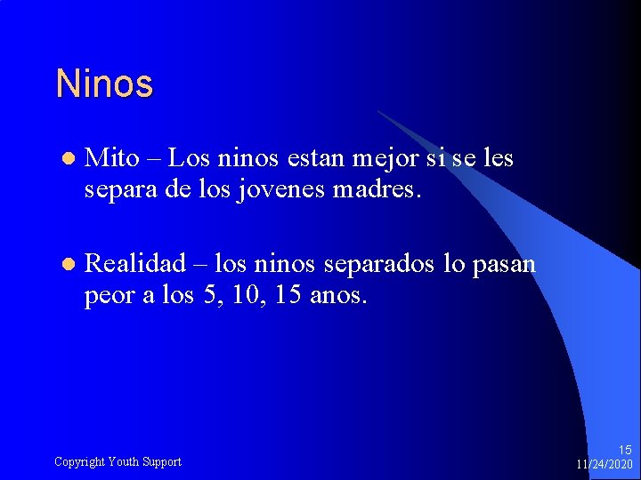 Ninos l Mito – Los ninos estan mejor si se les separa de los