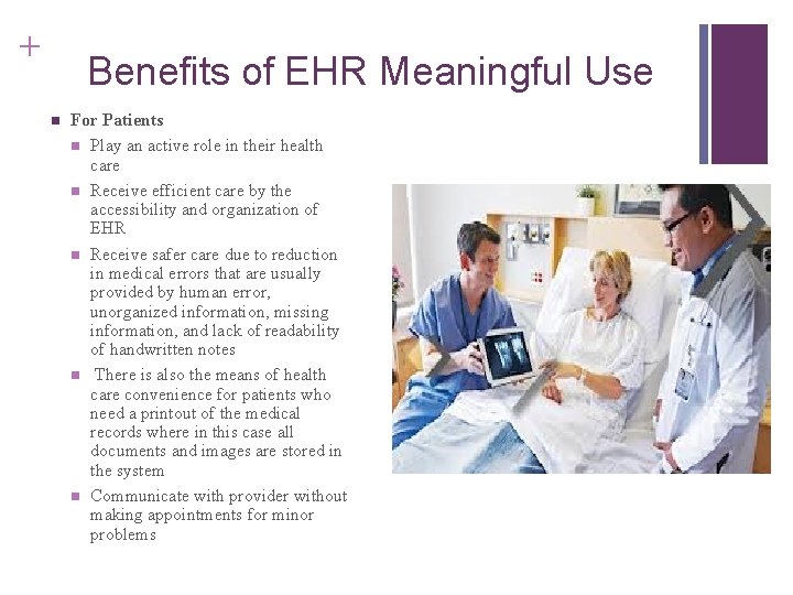+ Benefits of EHR Meaningful Use n For Patients n Play an active role