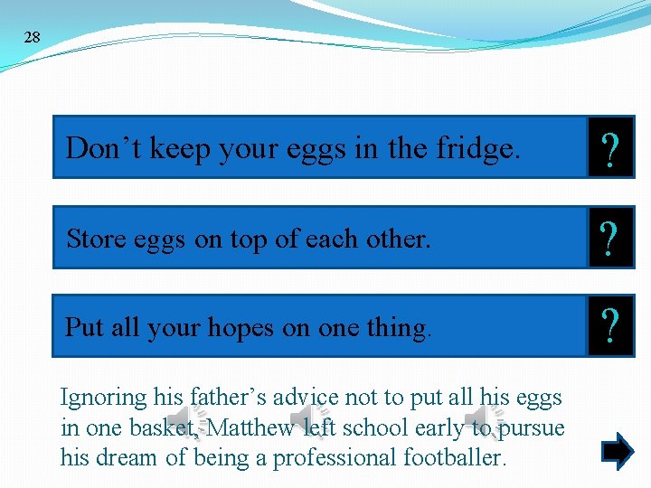28 Don’t keep your eggs in the fridge. ? Store eggs on top of