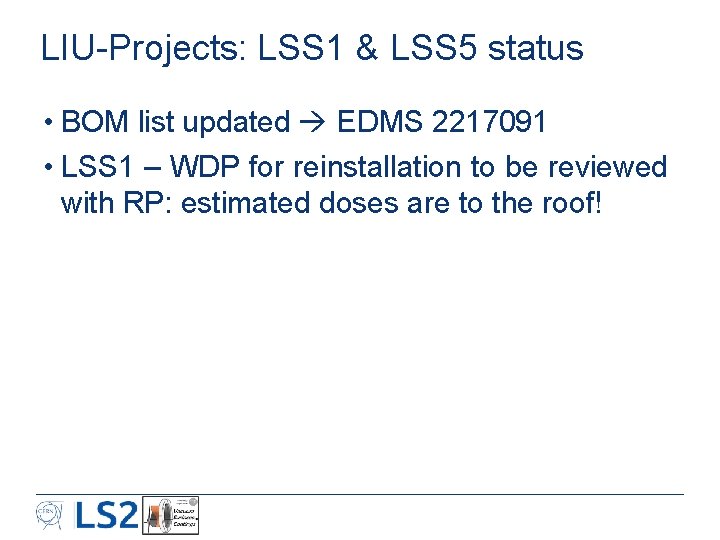 LIU-Projects: LSS 1 & LSS 5 status • BOM list updated EDMS 2217091 •