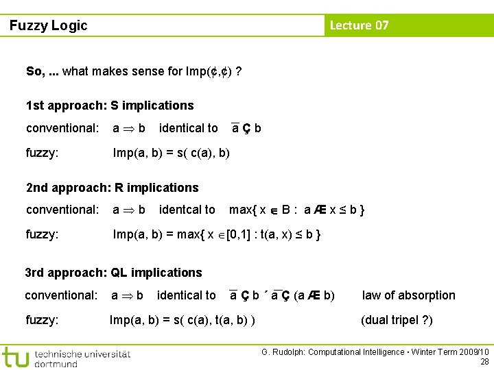 Lecture 07 Fuzzy Logic So, . . . what makes sense for Imp(¢, ¢)