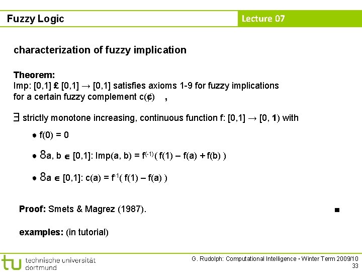 Lecture 07 Fuzzy Logic characterization of fuzzy implication Theorem: Imp: [0, 1] £ [0,