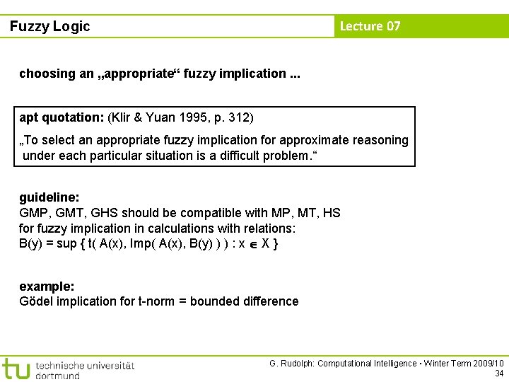 Lecture 07 Fuzzy Logic choosing an „appropriate“ fuzzy implication. . . apt quotation: (Klir