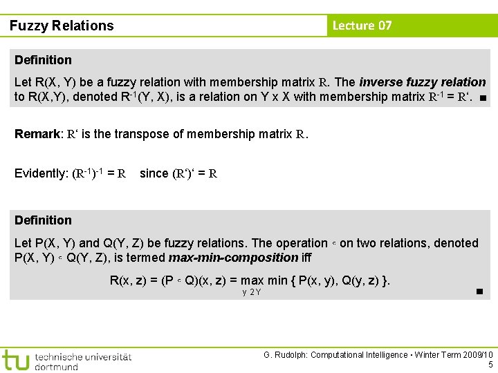 Lecture 07 Fuzzy Relations Definition Let R(X, Y) be a fuzzy relation with membership