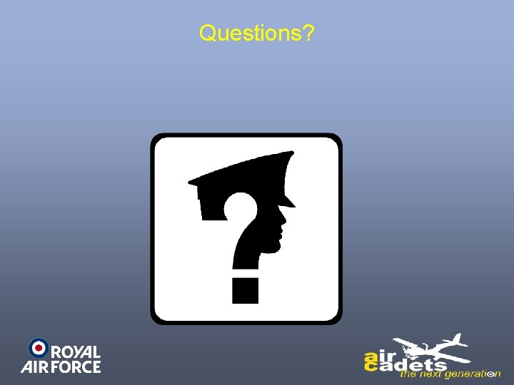 Questions? Questions?