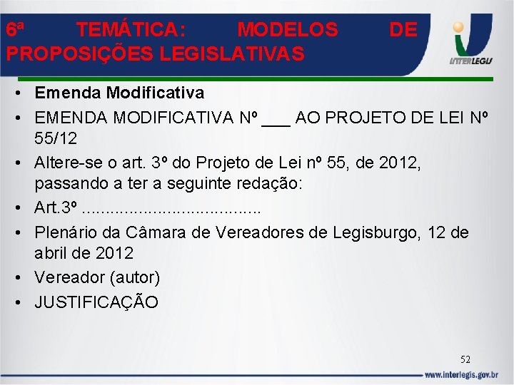 6ª TEMÁTICA: MODELOS PROPOSIÇÕES LEGISLATIVAS DE • Emenda Modificativa • EMENDA MODIFICATIVA Nº ___