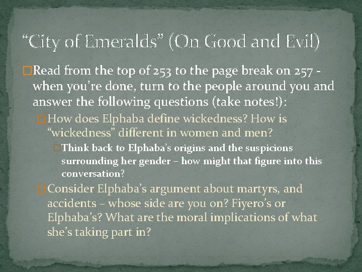 “City of Emeralds” (On Good and Evil) �Read from the top of 253 to