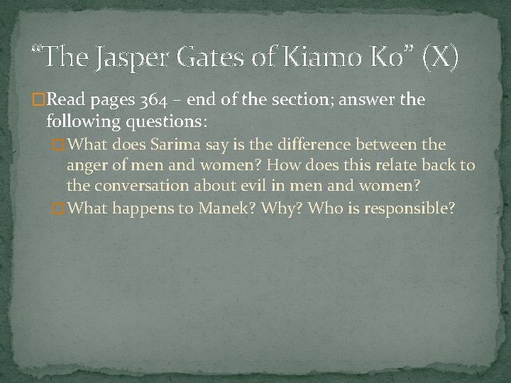 “The Jasper Gates of Kiamo Ko” (X) �Read pages 364 – end of the