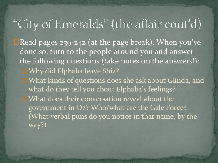 “City of Emeralds” (the affair cont’d) �Read pages 239 -242 (at the page break).