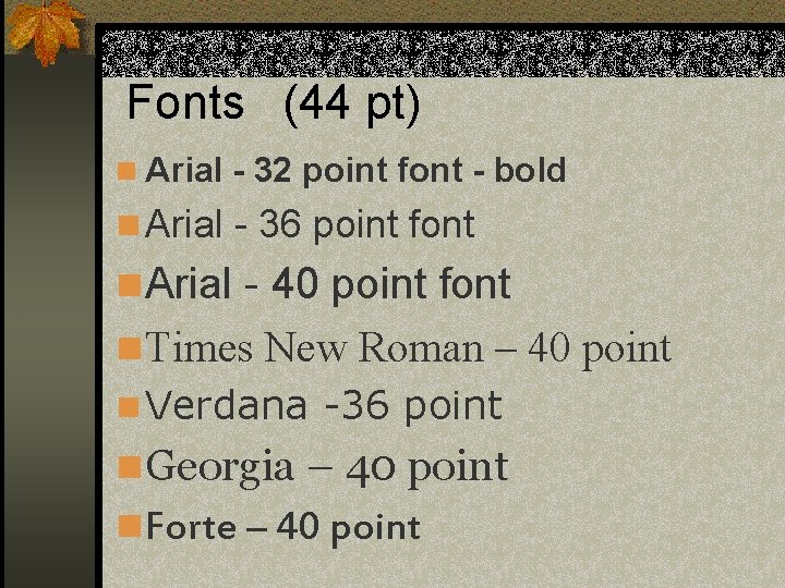 Fonts (44 pt) n Arial - 32 point font - bold n Arial - Fonts (44 pt) n Arial - 32 point font - bold n Arial -