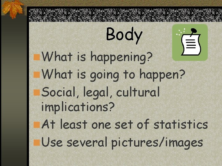 Body n What is happening? n What is going to happen? n Social, legal, Body n What is happening? n What is going to happen? n Social, legal,