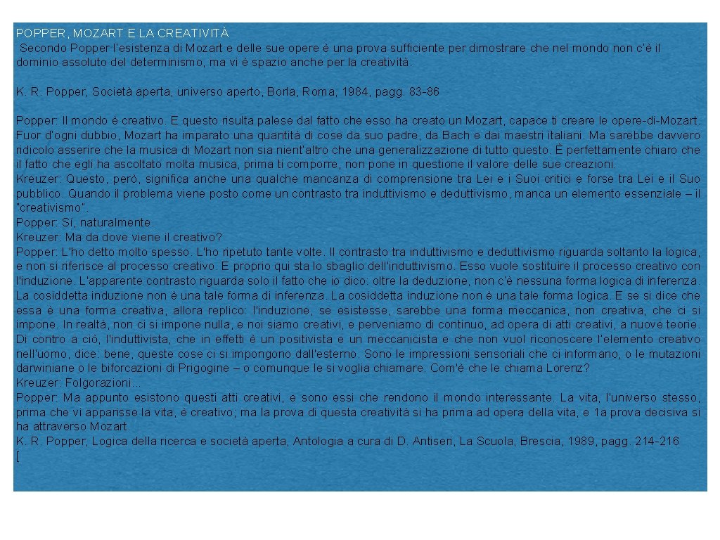 POPPER, MOZART E LA CREATIVITÀ Secondo Popper l’esistenza di Mozart e delle sue opere