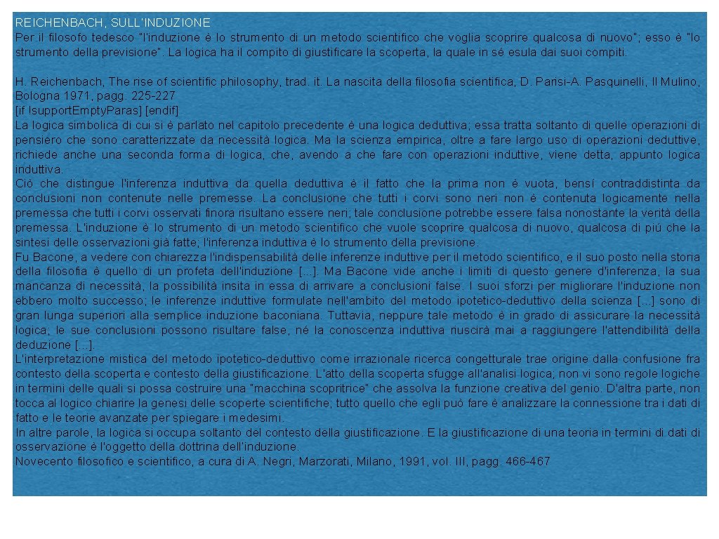 REICHENBACH, SULL’INDUZIONE Per il filosofo tedesco “l’induzione è lo strumento di un metodo scientifico