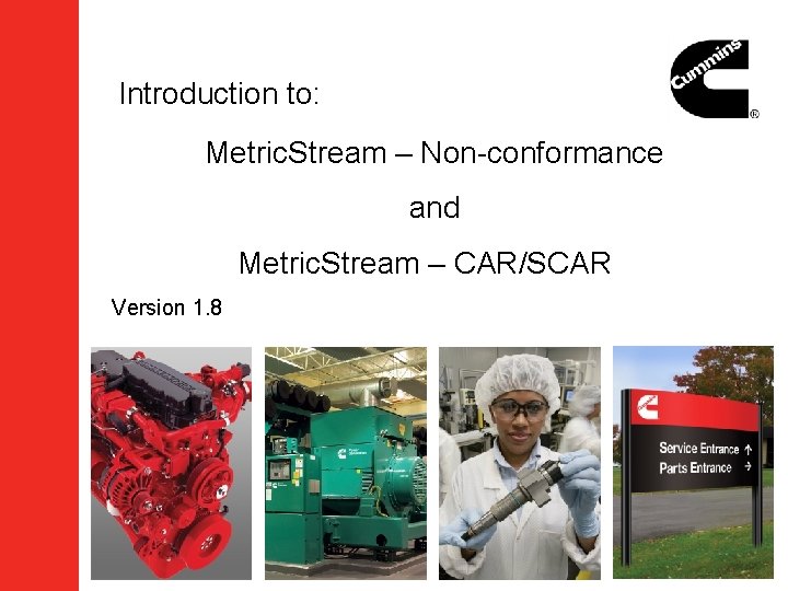 Introduction to: Metric. Stream – Non-conformance and Metric. Stream – CAR/SCAR Version 1. 8
