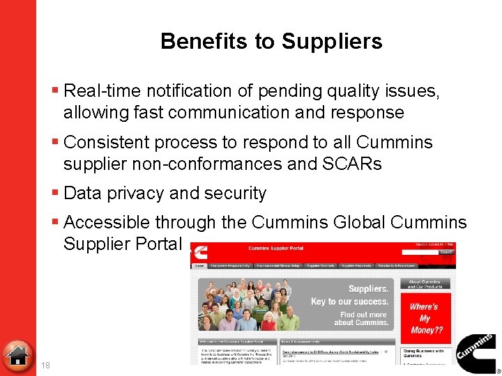 Benefits to Suppliers § Real-time notification of pending quality issues, allowing fast communication and