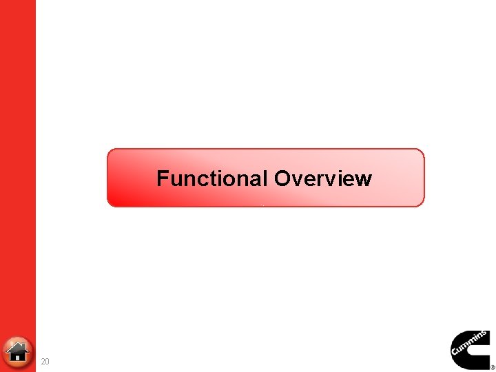 Functional Overview 20 