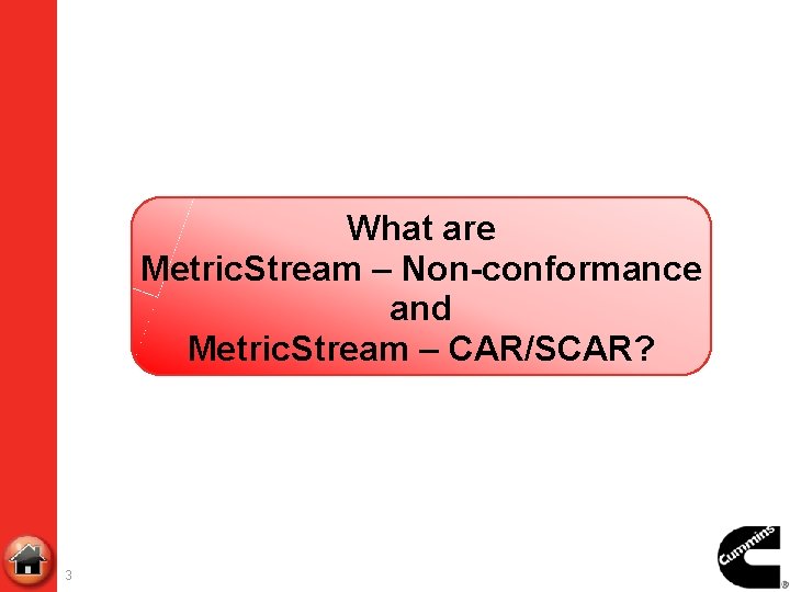 What are Metric. Stream – Non-conformance and Metric. Stream – CAR/SCAR? 3 