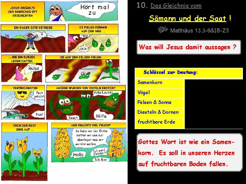 10. Das Gleichnis vom Sämann und der Saat ! Matthäus 13, 3 -8&18 -23