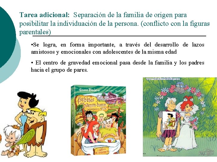 Tarea adicional: Separación de la familia de origen para posibilitar la individuación de la Tarea adicional: Separación de la familia de origen para posibilitar la individuación de la