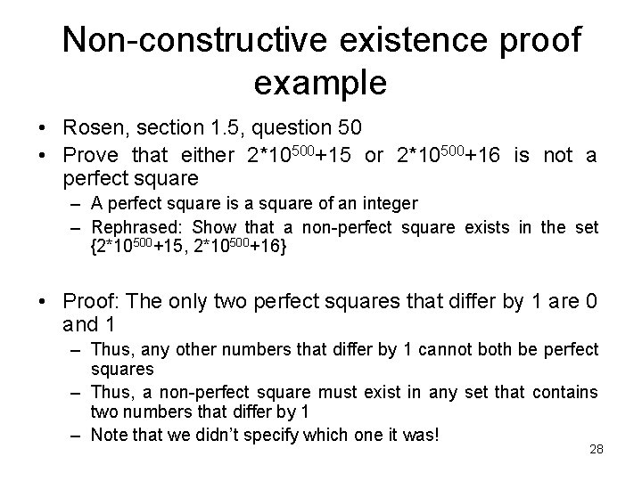 Non-constructive existence proof example • Rosen, section 1. 5, question 50 • Prove that