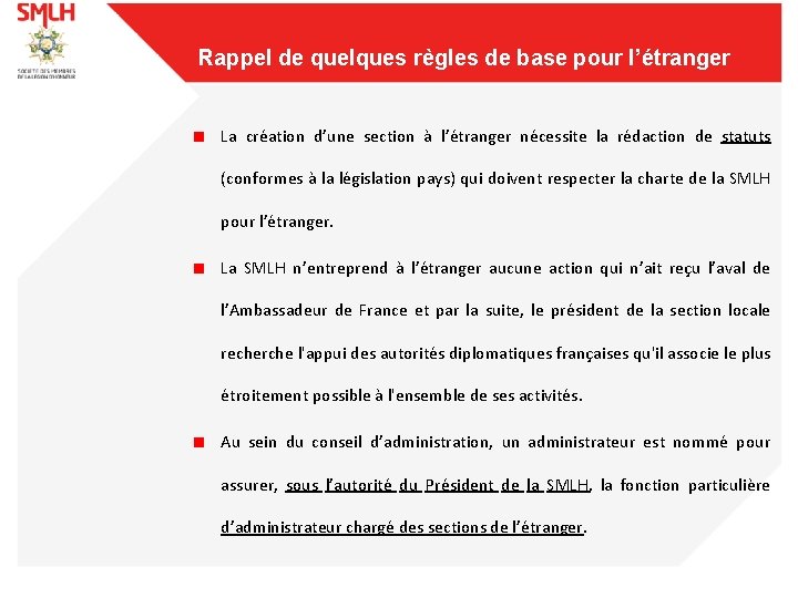 Rappel de quelques règles de base pour l’étranger La création d’une section à l’étranger