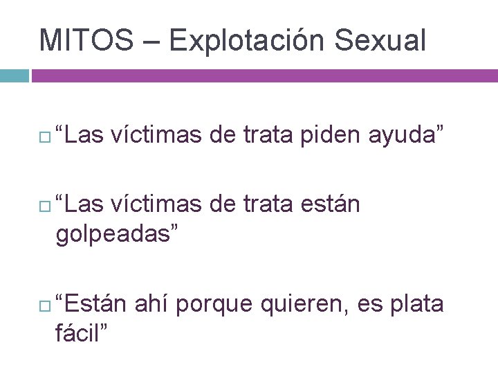MITOS – Explotación Sexual “Las víctimas de trata piden ayuda” “Las víctimas de trata