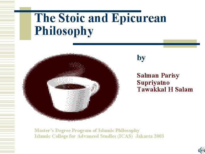 The Stoic and Epicurean Philosophy by Salman Parisy Supriyatno Tawakkal H Salam Master’s Degree