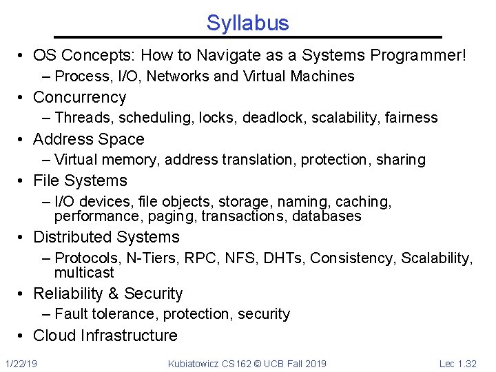 Syllabus • OS Concepts: How to Navigate as a Systems Programmer! – Process, I/O,