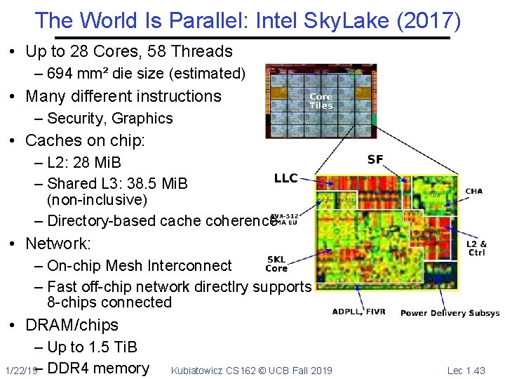 The World Is Parallel: Intel Sky. Lake (2017) • Up to 28 Cores, 58