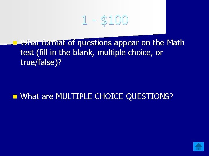 1 - $100 n What format of questions appear on the Math test (fill