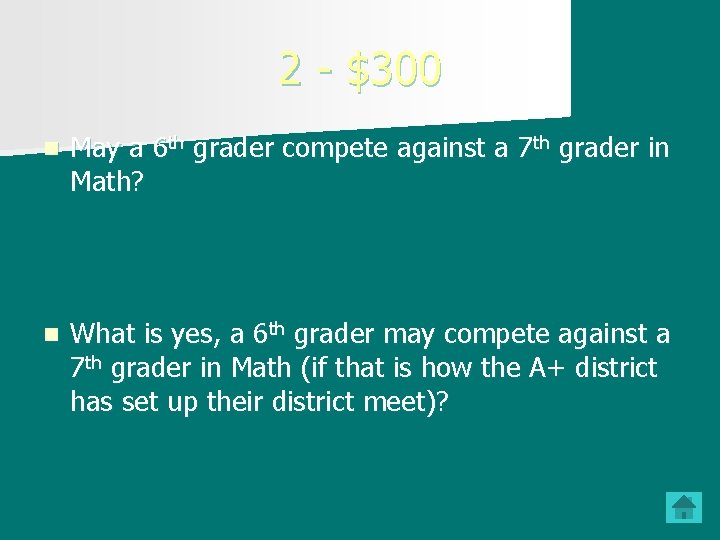 2 - $300 n May a 6 th grader compete against a 7 th