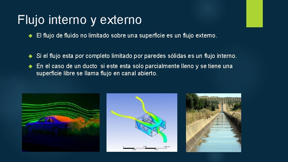 Flujo interno y externo El flujo de fluido no limitado sobre una superficie es