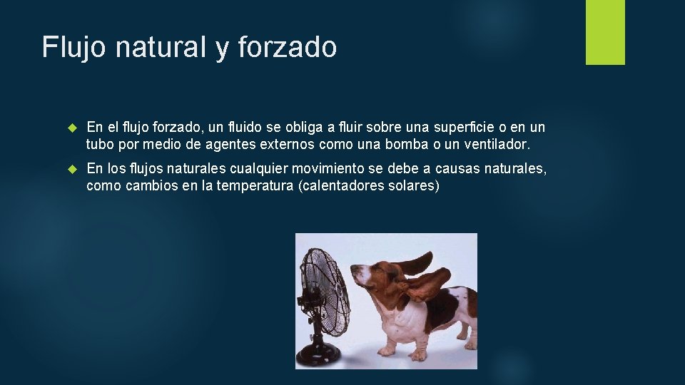 Flujo natural y forzado En el flujo forzado, un fluido se obliga a fluir Flujo natural y forzado En el flujo forzado, un fluido se obliga a fluir