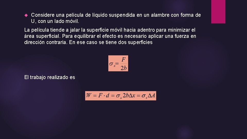 Considere una película de líquido suspendida en un alambre con forma de U, Considere una película de líquido suspendida en un alambre con forma de U,