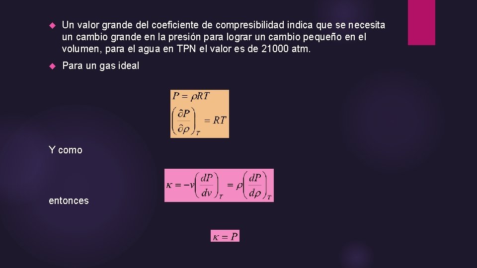 Un valor grande del coeficiente de compresibilidad indica que se necesita un cambio Un valor grande del coeficiente de compresibilidad indica que se necesita un cambio