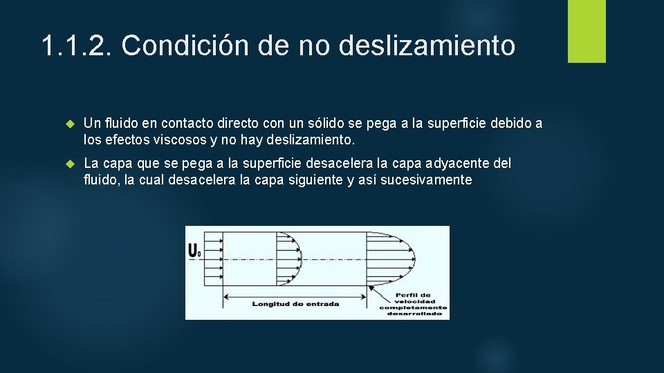 1. 1. 2. Condición de no deslizamiento Un fluido en contacto directo con un 1. 1. 2. Condición de no deslizamiento Un fluido en contacto directo con un
