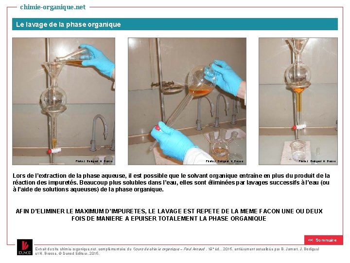 chimie-organique. net Le lavage de la phase organique Photo J. Bodiguel, N. Brosse Lors