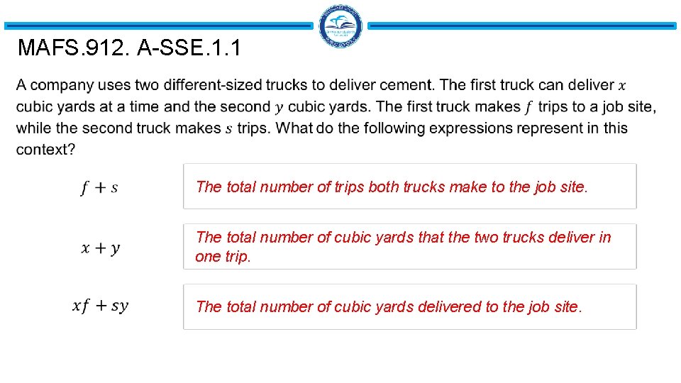 MAFS. 912. A-SSE. 1. 1 The total number of trips both trucks make to