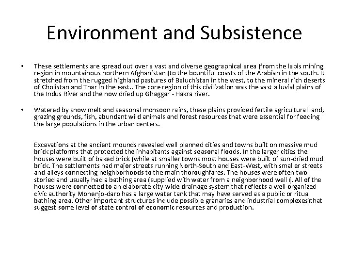 Environment and Subsistence • These settlements are spread out over a vast and diverse