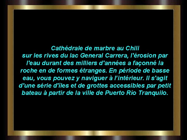 Cathédrale de marbre au Chili sur les rives du lac General Carrera, l'érosion par