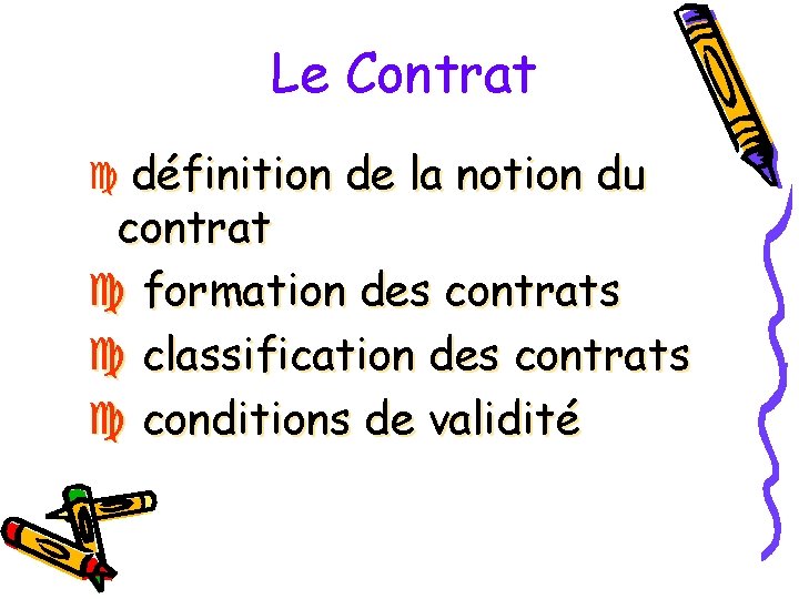 Le Contrat définition de la notion du contrat formation des contrats classification des contrats