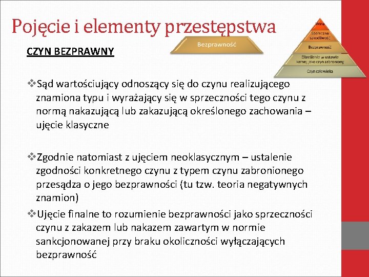 Pojęcie i elementy przestępstwa CZYN BEZPRAWNY v. Sąd wartościujący odnoszący się do czynu realizującego