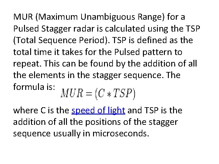 MUR (Maximum Unambiguous Range) for a Pulsed Stagger radar is calculated using the TSP