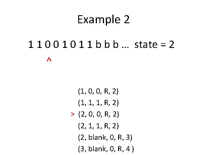 Example 2 1 1 0 0 1 1 b b b … state =