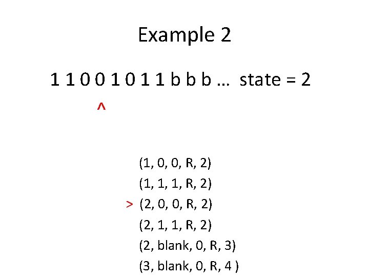 Example 2 1 1 0 0 1 1 b b b … state =