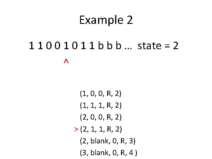 Example 2 1 1 0 0 1 1 b b b … state =