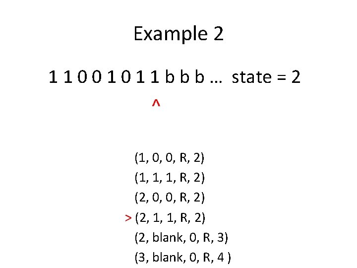 Example 2 1 1 0 0 1 1 b b b … state =